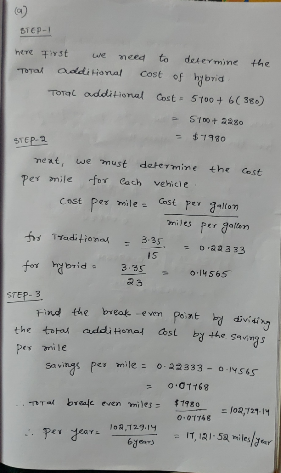 STEP-I here First to determine we Meed the Cost of hibrid additional TOTal TOTal adolitional Cost= 5100 t 6( 380) 57 00+ 2280
