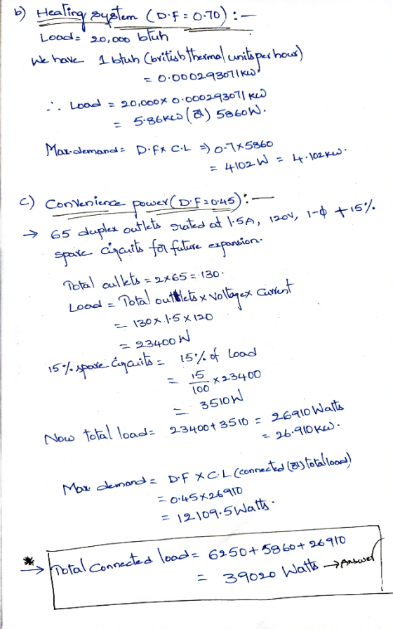 b) Healing pyetem (D-F70-70) :- We have a blah (british thermal units per hous) Lood- 20,000 bluh = 0.000293071KW .. Load = 2