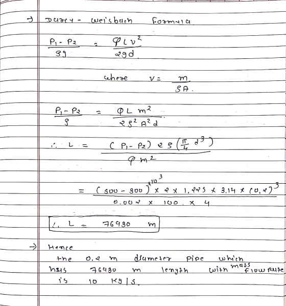 Durcy - weisbach Formula Pi - P3 89 ? น २१d chese va m SA P-P2 QL m2 9 28² A²d L c Pi-P2) es (11 II 3 9 m2 2 vo? (soo- 300 x