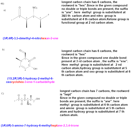 46) NO2 longest carbon chain has 6 carbons, the rootword is hex. Since in the given compound no double or triple bonds are