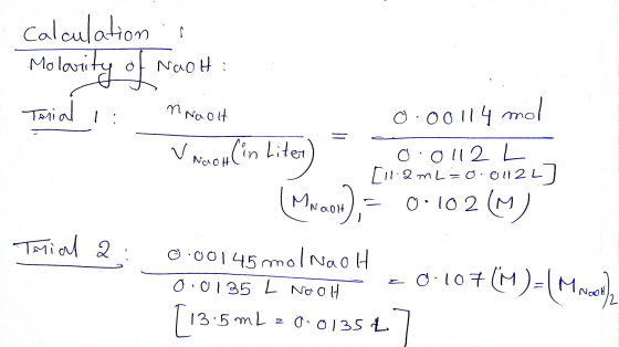 calculation i Molavrity of Nach: Tonial : n Nooit V nach (in 0.00114 mol o.0112 L [11.2mL=0.01121) (Mwaon) = 0.102(M) Naolt T