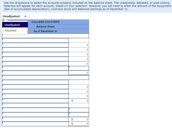 Use the dropdowns to select the accounts properly included on the balance sheet. The unadjusted, adjusted, or post-closing ba