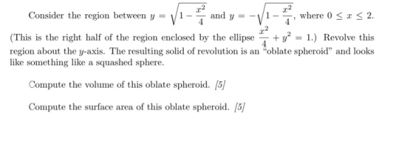 and y = + y2 22 Consider the region between y = where 0 < x < 2. (This is the right half of the region enclosed by the ellips