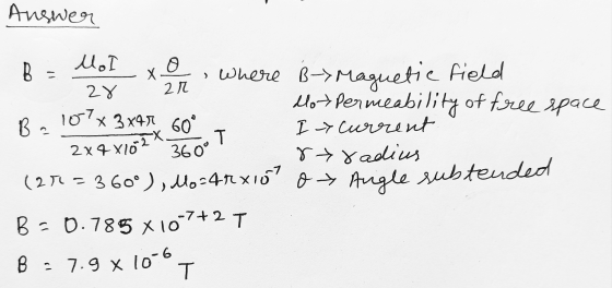 Answer > xo Mol 28 107x 3 xr 60° B : 7.9 x 10-6. B Where B> Maguetie field lot permeability of free space B I > current 360°