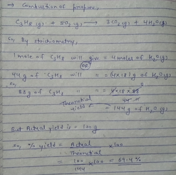 → Combustion of propone C3 He igg + 50, ig, 3co, cg, + 4H₂O(g). Soy By stoichiometry, Imole of C₂Hg will give = 4 moles of th