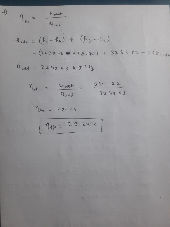 Whet h Qadd. cladd = (hi-ho) + (he-tho) - (30 99,05 429.78) + 3262-82- 2681.46 Q add = 3249.63 kJ 1 kg 1th = What a 950.22 Qa