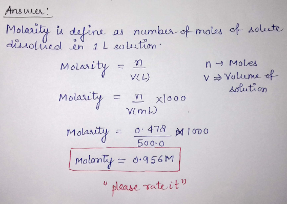 Ansuer Molaxiy i dfine dissolued in 1 L s0uution as number of moles f salute n Moles VVolume of solution Molarity VCL) Molait