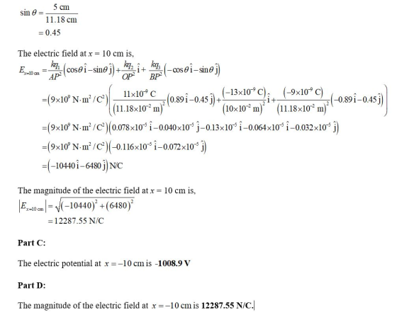 sin 5 cm = 11.18 cm = 0.45 The electric field at x = 10 cm is, Evo me (cosoi-sino j) bom the i-coso –sinej) = (2x10°N.m?/C) 1