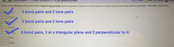 Which of the following compounds exhibit trigonal bipyramidal electron geometry? Select true if the molecule exhibits trigona