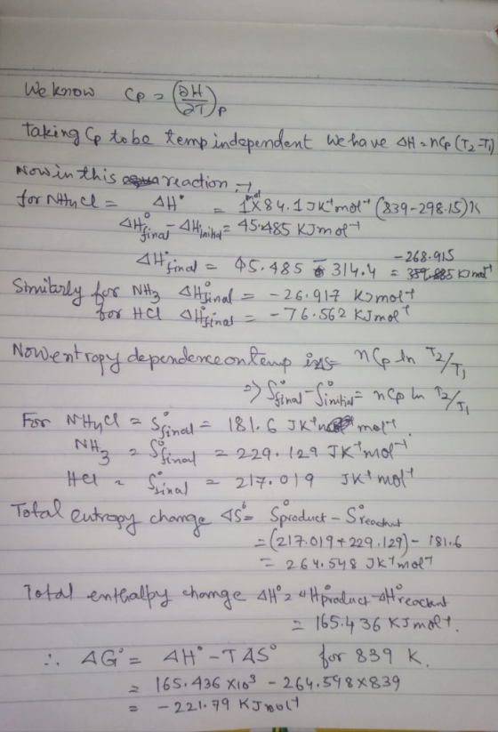 We know Cp - @H). taking Cp to be temp independent we have OH ancp (T2-T) Now in this is a reaction to for NHnce: AH - 1 84.1