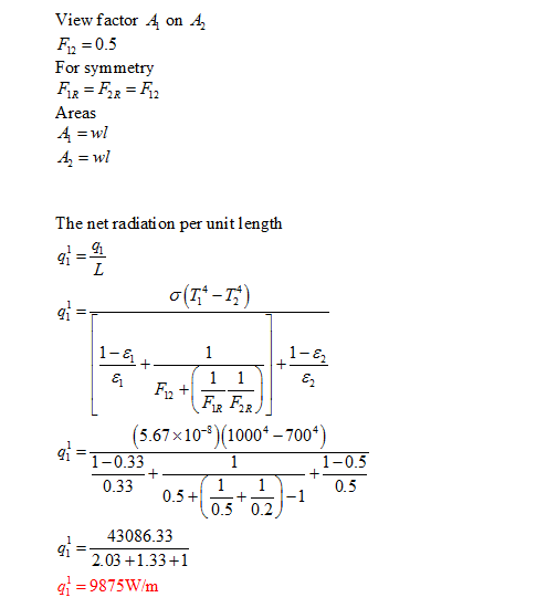 View factor 4 on 4, F2=0.5 For symmetry Fir = Fur = F2 Areas 4 =wl 4 = wl The net radiation per unit length gi 91 - 2 L 0(71*