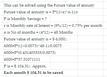 This can be solved using the Future value of annuity Future value of annuity is-PY(1+r)/n-1)/r P is Monthly Savings -2 r is M