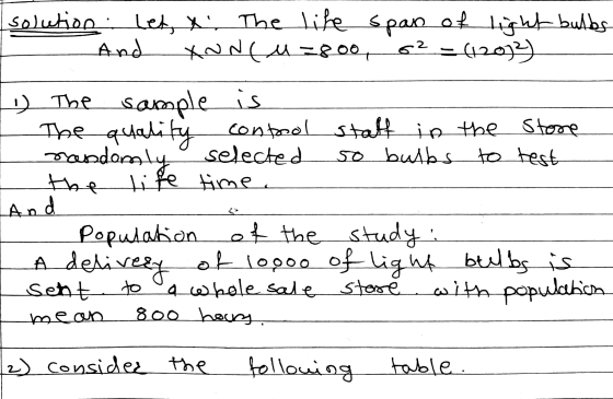 S6 solution Let, X. The life span of light bulbs And XnNCu=800, 6² = (1207) 1) The sample is The quality control staff in the