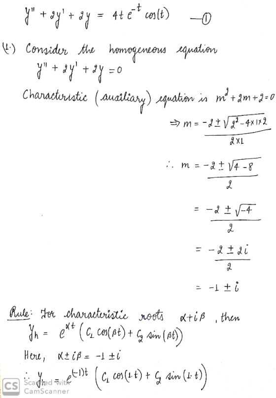 you + xy + ay = até + corte) -0 () Consider the homogeneous equation y + ey + 2y =0 Characteristic (auxiliary) equation is