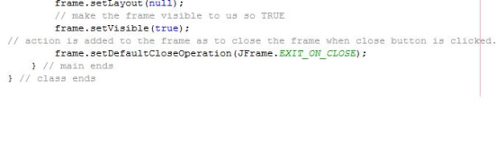 Trame. etlayout (null): // make the frame visible to us so TRUE frame.setVisible (true) // action is added to the frame as to