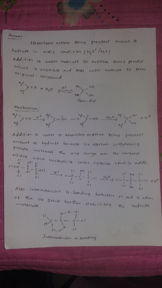 Answer: Hexachloro acetone orms 9e atost ant ob hydvete in acaic condi tion () Addition ot water mole c ude to acetone tovm考