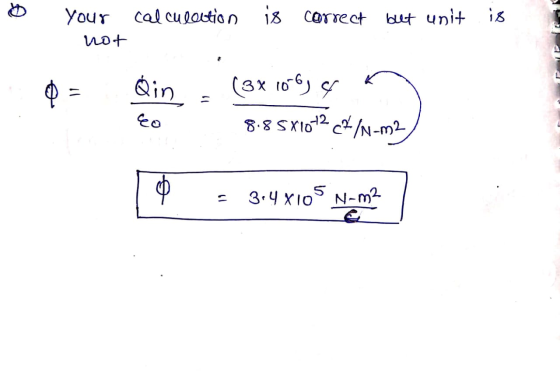 Your cal cu goutio n 1 Correct but unit is Qin 8.8 SX1012 /N-m2, 3.4 XIo N-m2