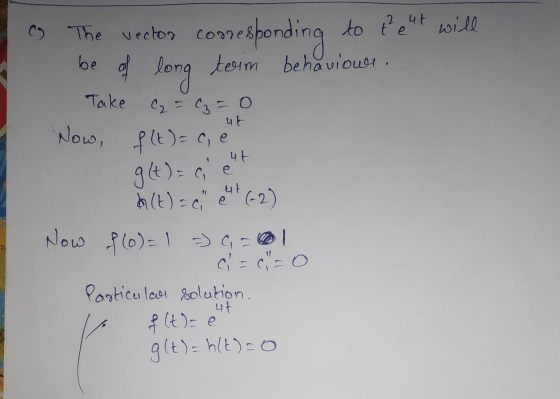 o The vector corresponding to the 4t will be of long tim behaviour. - Take Cz = C₂ = 0 Now, f(t)=c, e g (t) = ci e Altc 462)