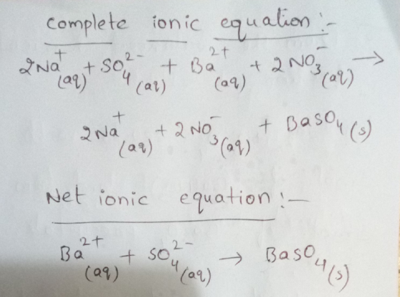 complete ionic equation :- 2Na agt sou cart Ba (a) * 2Na aaj + 2003 Go + Basou (3) Net ionic equation :- 2 + Ba + sou (29) (0