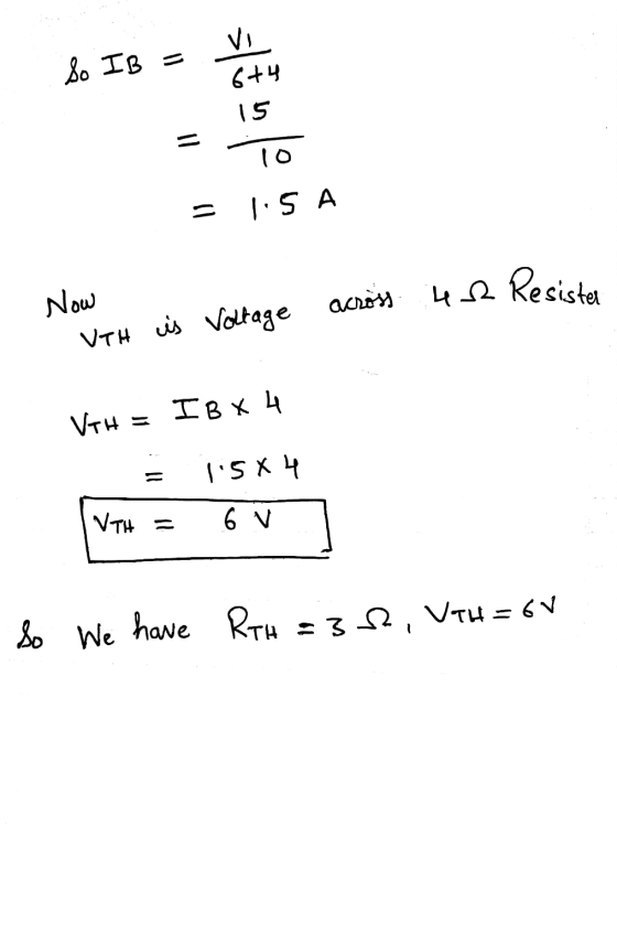 8. Ig 6+4 15 = To = 1.5A Now UTH is Voltage across 42 Resistor = IBх 4 = 1.584 [WTH = 6 So We have RTH = 38, UTH=6V