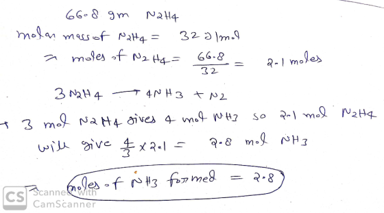 6608 gm Naha molar mass of Malta = 32% Imol a moles of Nz Hq = 66.8 a = . 2-1 moles 32 . 3 N2H4 + 4NH3 +02 - 3 mol NaHq gives