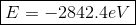 E--2842.4eV