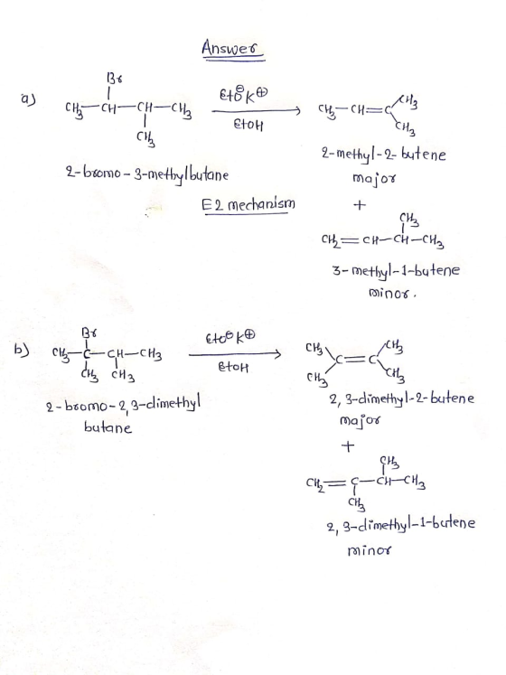 Answer a) EtOK CH CH CH -cth a CH-CH=CH₂ ETOH 2-bromo – 3-methylbutane El mechanism 2-methyl-2-butene major + (3 CH=CH-CH-CH₂