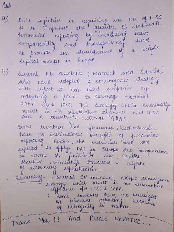 Ans a.) use g. of IFRS > b.) several also non- by EUs objective in requiring the is to improue the quality of corporate firi