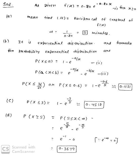 Sol. As given f(0) = 0.20 e -0.90 % u fost *120 1. (a) (b) mean time (u) = Racibro cal of constant of f(01) W ome = minutes.
