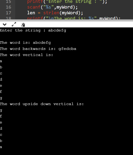 15 16 17 18 printt(Enter the string : ); scanf(%s,myword); len = strlen(myword); printf(\nThe word is: %s.myword): - En