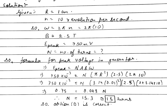 solution Ginens 1 см ha so wa 2ñn Ra 10 revolution per second. - 2A Clo) Ba Epeak 2.5 T 2 750 m v N = no. 2 o. of turus -) =