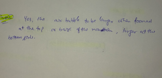 Part@ Yes, the at the top air bublole to be carger when formed or base of the mattade larger at the bottom side.