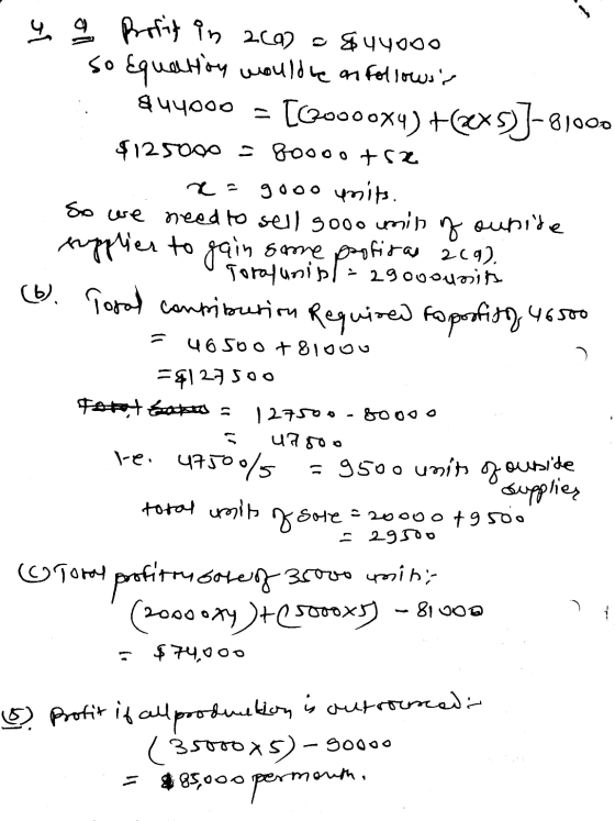 y a profit in 2000 a $44000 so Equation would be on followss ६५५००० [Q0000X4) +ex53-81000 $125000 = 8oooo +52 2- 9000 units.