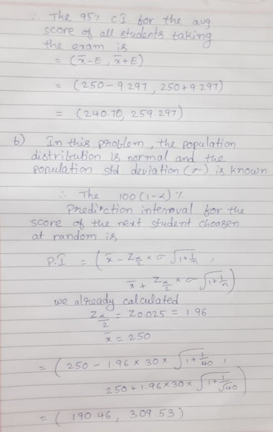 The 95% c. I. for the aug. score of all students taking the exam 18 (X-E ,x+E) (250-9.297 250+9 297) = (240.70, 259.297) In t