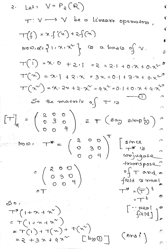 2. Leto V- PACO T:V v be Linearo operatora , a basis of V. T() = x of (m) +2fcm) NOW, M= {linear TOO. +2 1 - 2 2,1 +0.X +0.n