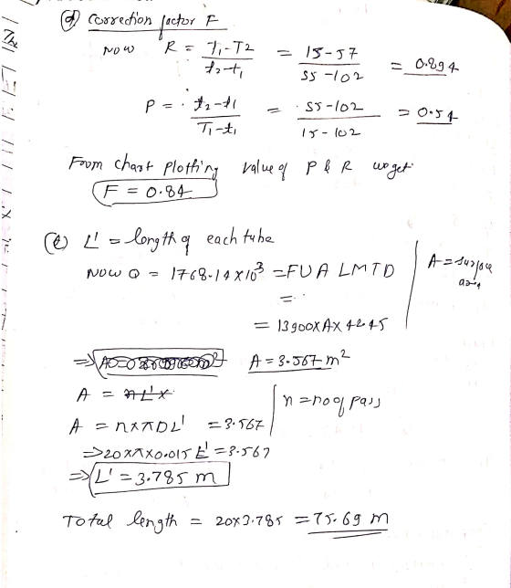 F The o correction factor R = Ti-T2 ta-ti Now 13-J7 = 0.894 s5 -102 pa SS-102 ta-fl Titi = 0.54 18-102 Il/ From chart plottin