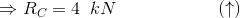 \Rightarrow R_C = 4\;\;kN\;\;\;\;\;\;\;\;\;\;\;\;\;\;\;\;\;\;\;\;(\uparrow)