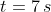 t=7\,s