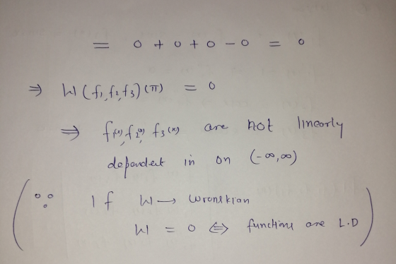 o totoo W (fi, fz, f 3) (IT) = 0 are f3 (4) fic, f 2 not linearly depondent in on (-00,oo) с If we We Wrond kian L.D WI o fun