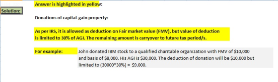 Answer is highlighted in yellow: Solution: Donations of capital-gain property: As per IRS, it is allowed as deduction on Fair