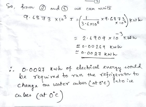 - 13) So, from ② and ③ we can write 9.6873 x 103 5=11 x 9.6873) ku (3.68106 X 103 = 2.6909 410 kWh 0.00 269 kwa ~ 0.0027 kWh
