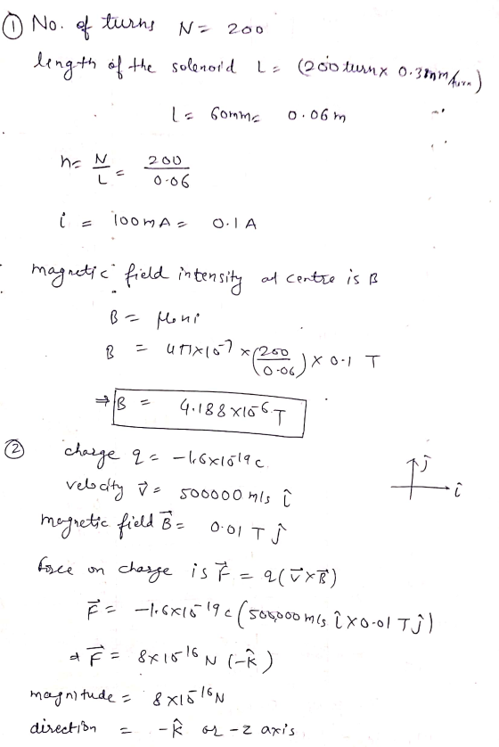 N 200 0 No. of turns length of the solenoid 1- (200 turnx 0.38mm form) La Gomma 0.06 m) na N 200 . 0.06 i = Toomas OLA magnet
