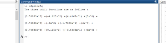 Command Window Com >>cSplineEq AThe three cubic functions are as follows (0.70833x3) (-4.125x*2) (4.4167x*1) (5x*0) (0.70833x