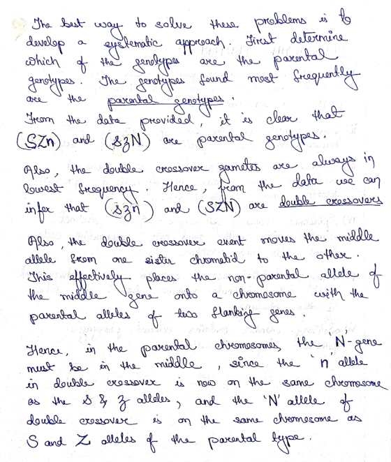 The best way to solve these problems is to develop a eystematic appreach. Firest determine which of the genelypes are the par