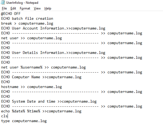 | Userlnfolog - Notepad File Edit Format View Help ФЕСНО ОFF ECHO batch file creation break > computername.log ECHO User Acco