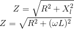Z=\sqrt{R^2+X_l^2}\\ Z=\sqrt{R^2+(\omega L)^2}
