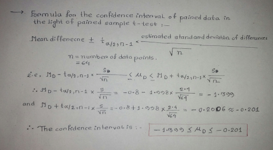 Formula for the confidence interval of paired data in the light of paired sample t-test :- Mean differecne + talon-1*- estima