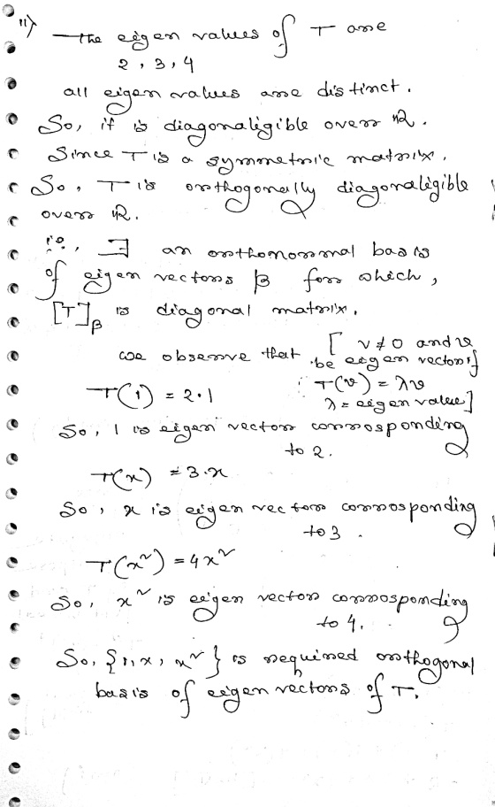 ) of T are the eigen values 2,3,4 values all esgen males • So, if is diagonaligible ane des timet. over na. symonetosie mat