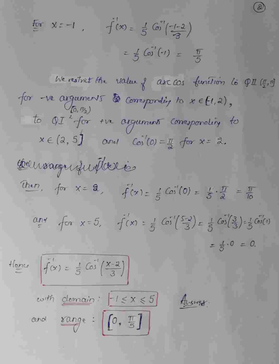 For X:-1, f(x) = f Cos (-1-2) . : - Cos? (-1) = . We restrict the value of arccos function to Qi (5 m fer ve arguments & Co