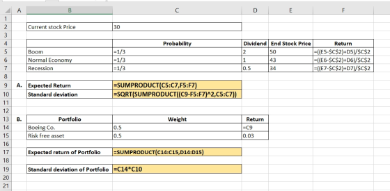 B DE Current stock Price 30 Probability 50 Boom Normal Economy Recession =1/3 =1/3 =1/3 Dividend End Stock Price Return 2 1=(